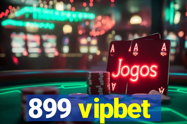 899 vipbet